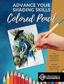 Advance Your Shading Skills With Colored Pencils: Use This Book to Elevate Your Shading Skills or Simply Color to Your Heart's Content (Shading Skills With Colored Pencils by Sharon Hofer)