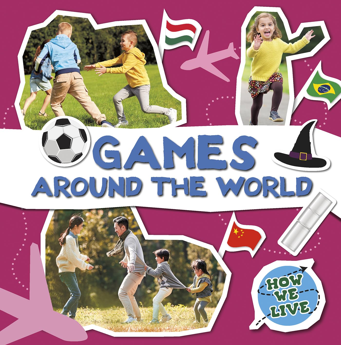 Games Around the World (How We Live)