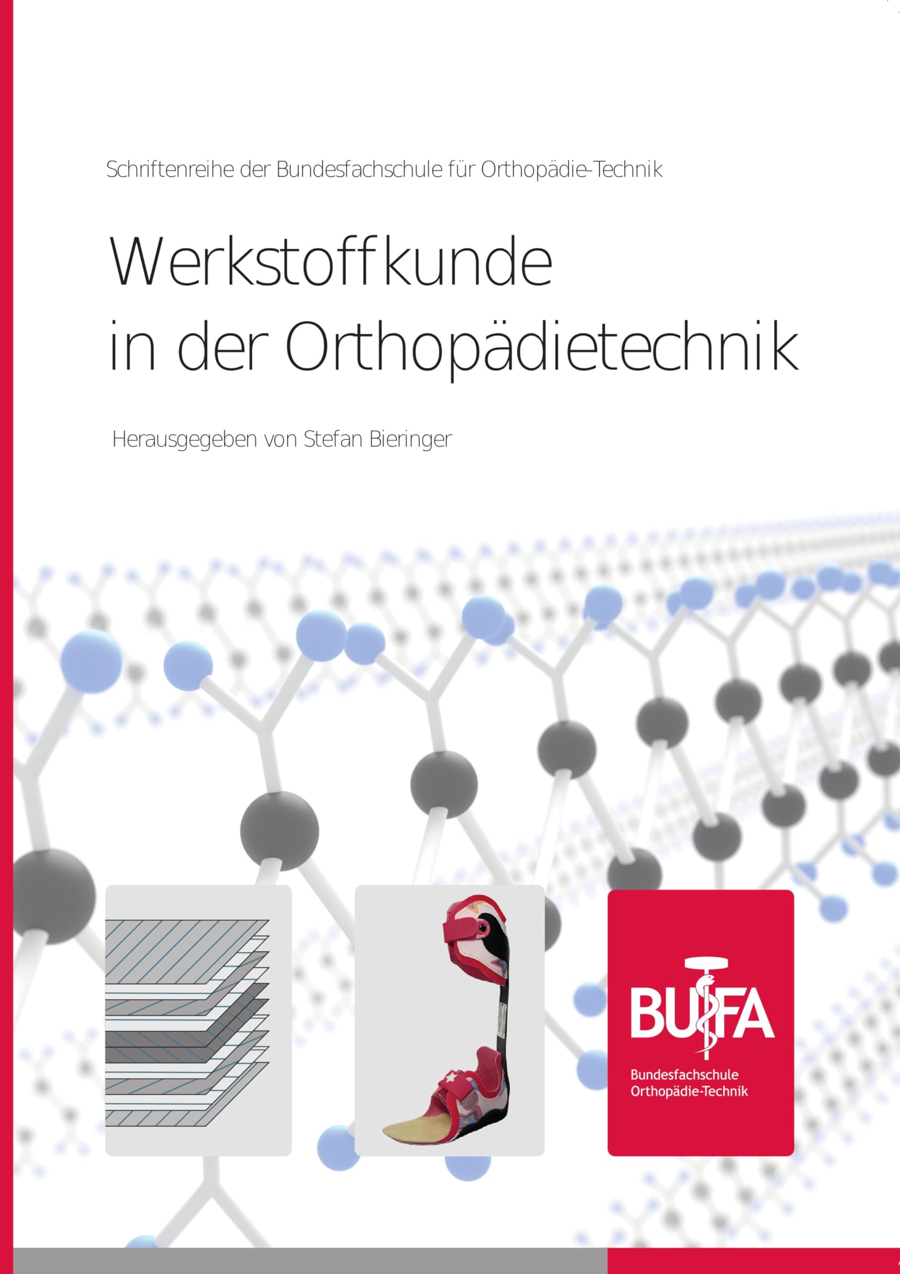Werkstoffkunde in der Orthopädietechnik : Schriftenreihe der Bundesfachschule für Orthopädie-Technik