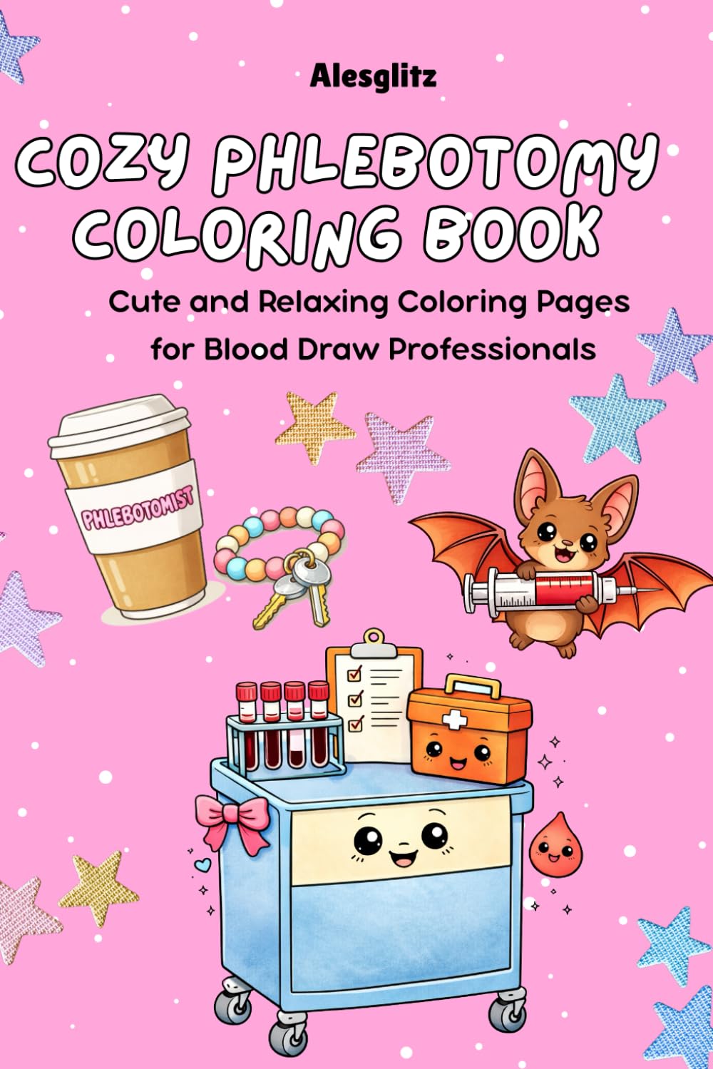 Cozy Phlebotomy Coloring Book - Cute and Relaxing Coloring Pages for Blood Draw Professionals