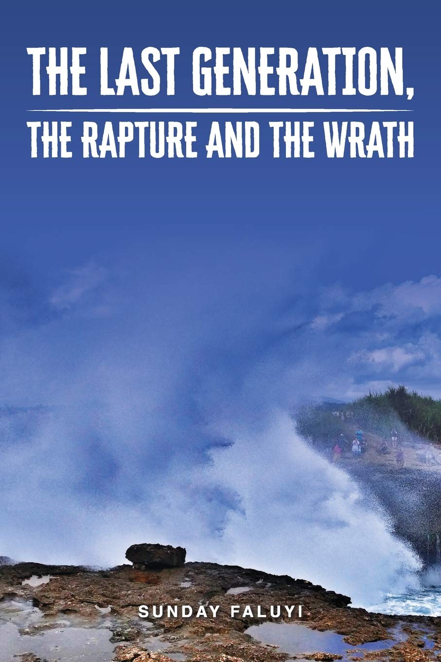 The Last Generation, the Rapture and the Wrath