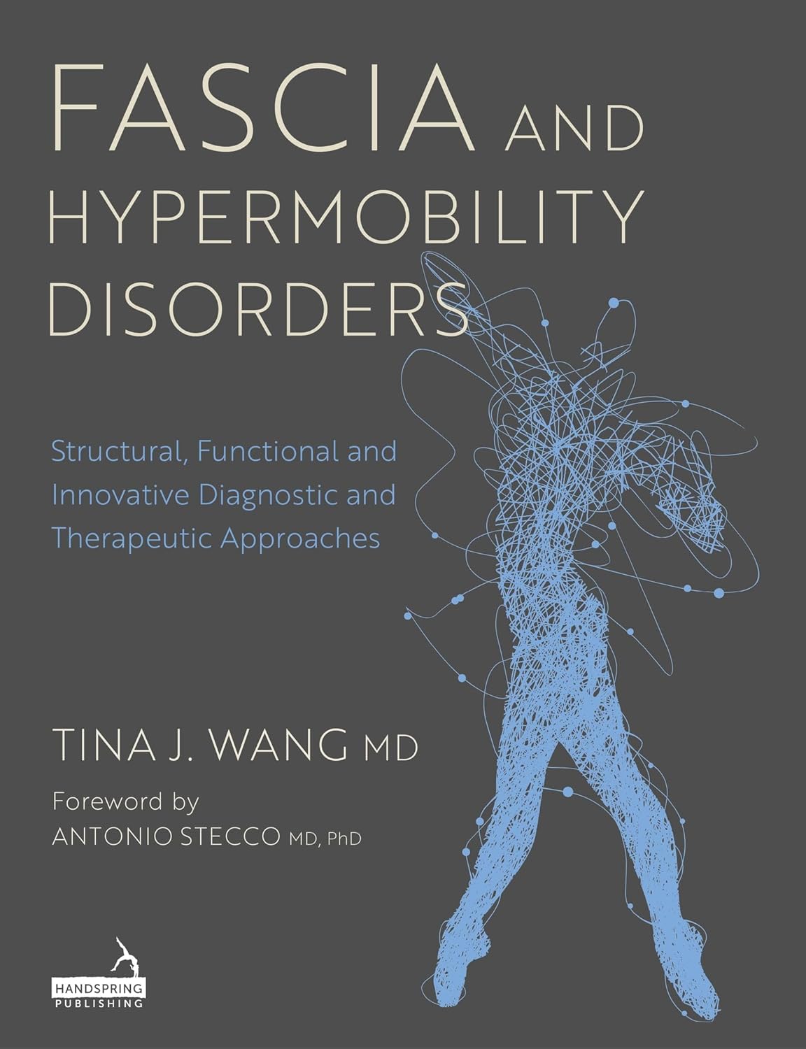 Fascia and Hypermobility Disorders: Structural, Functional and Innovative Diagnostic and Therapeutic Approaches      Paperback – March 19, 2026