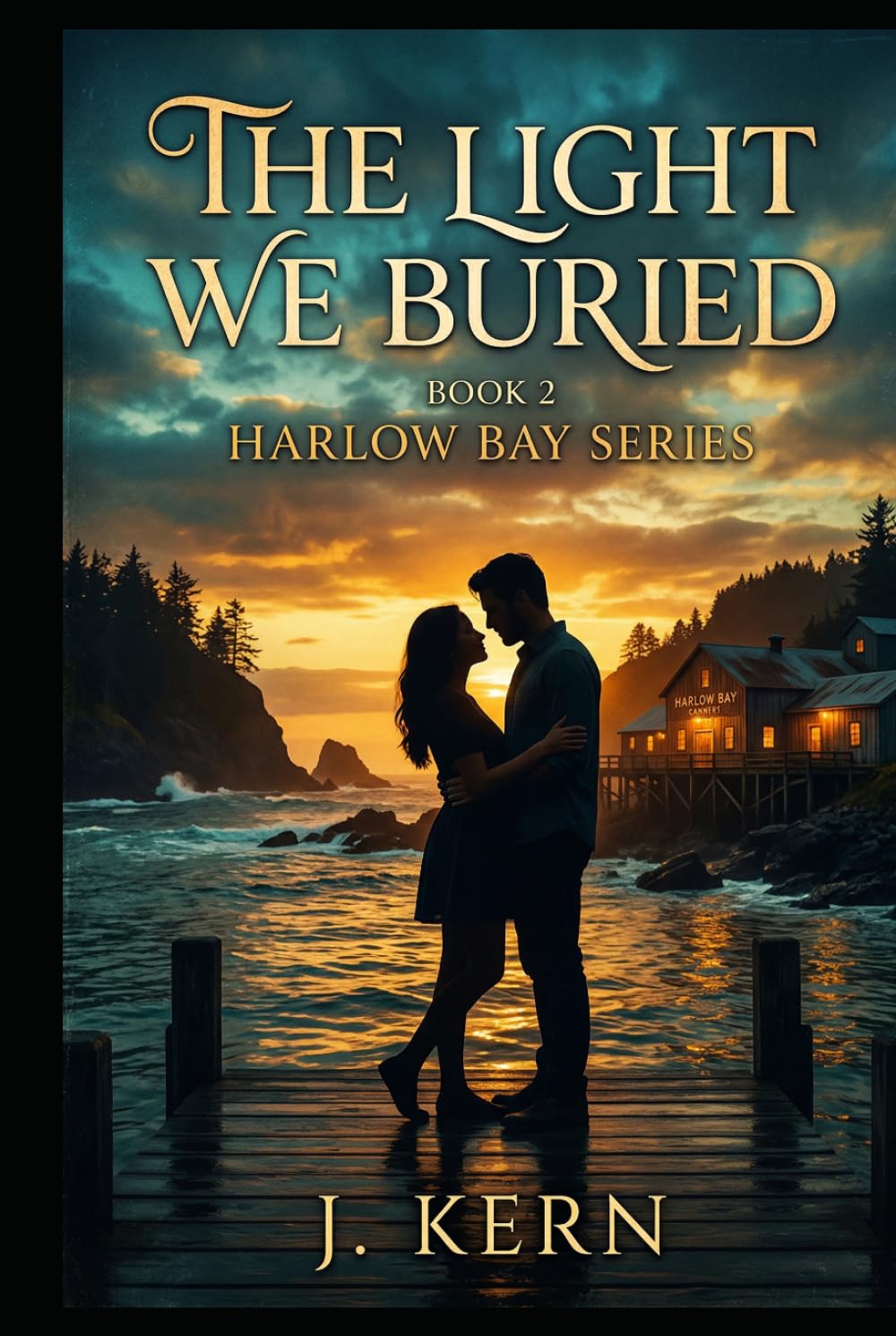 The Light We Buried: Harlow Bay Series- Book 2
