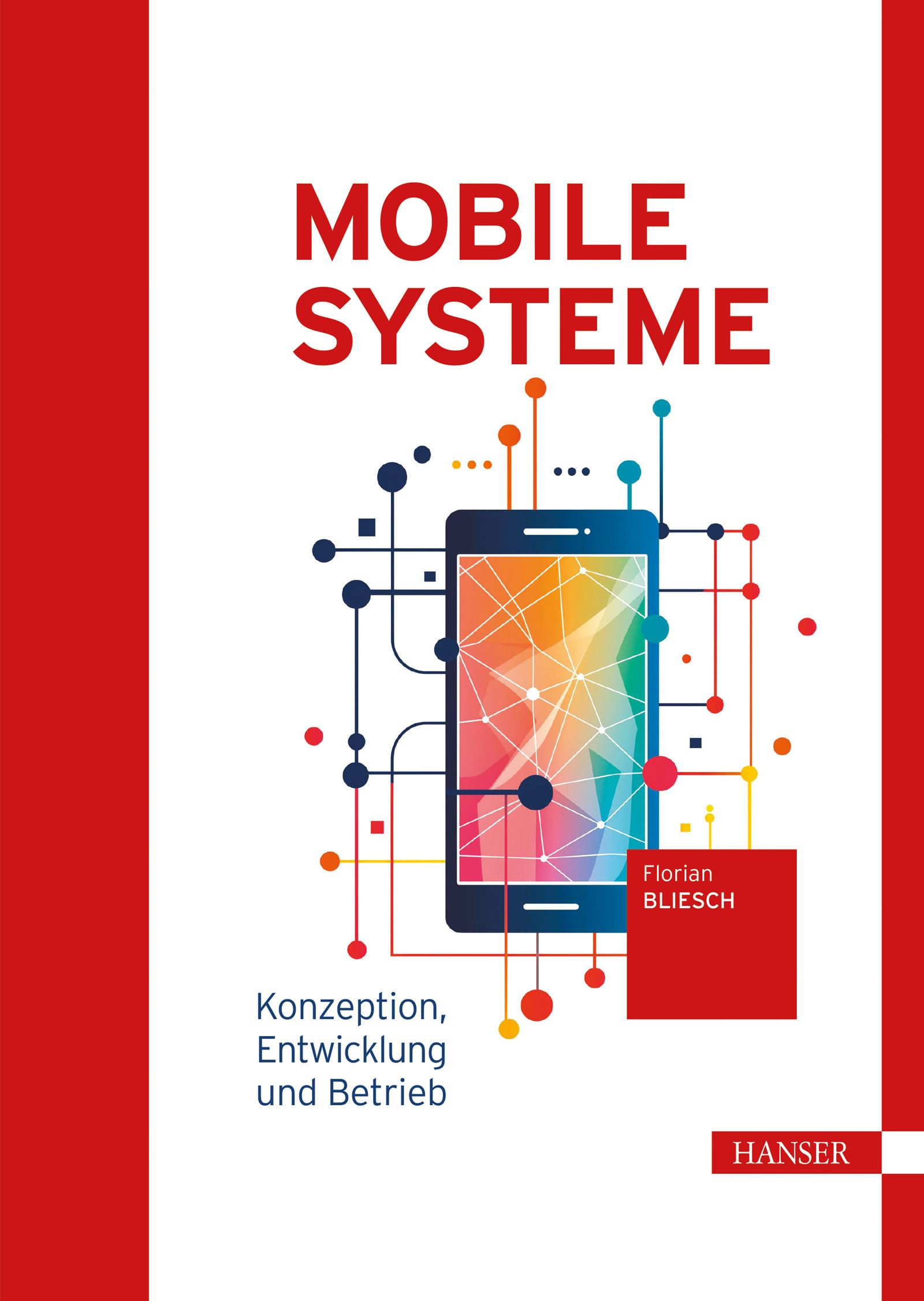 Mobile Systeme: Konzeption, Entwicklung und Betrieb