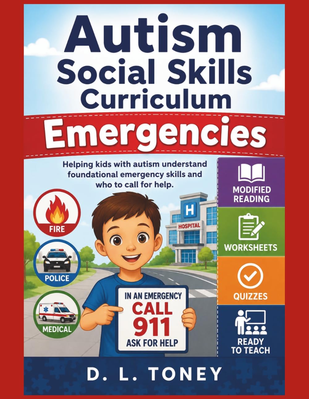EMERGENCIES: FOUNDATIONAL SOCIAL SKILLS: MODIFIED CURRICULUM FOR KIDS WITH AUTISM AND INTELLECTUAL DISABILITIES (D. L. Toney's Social Skills Series)