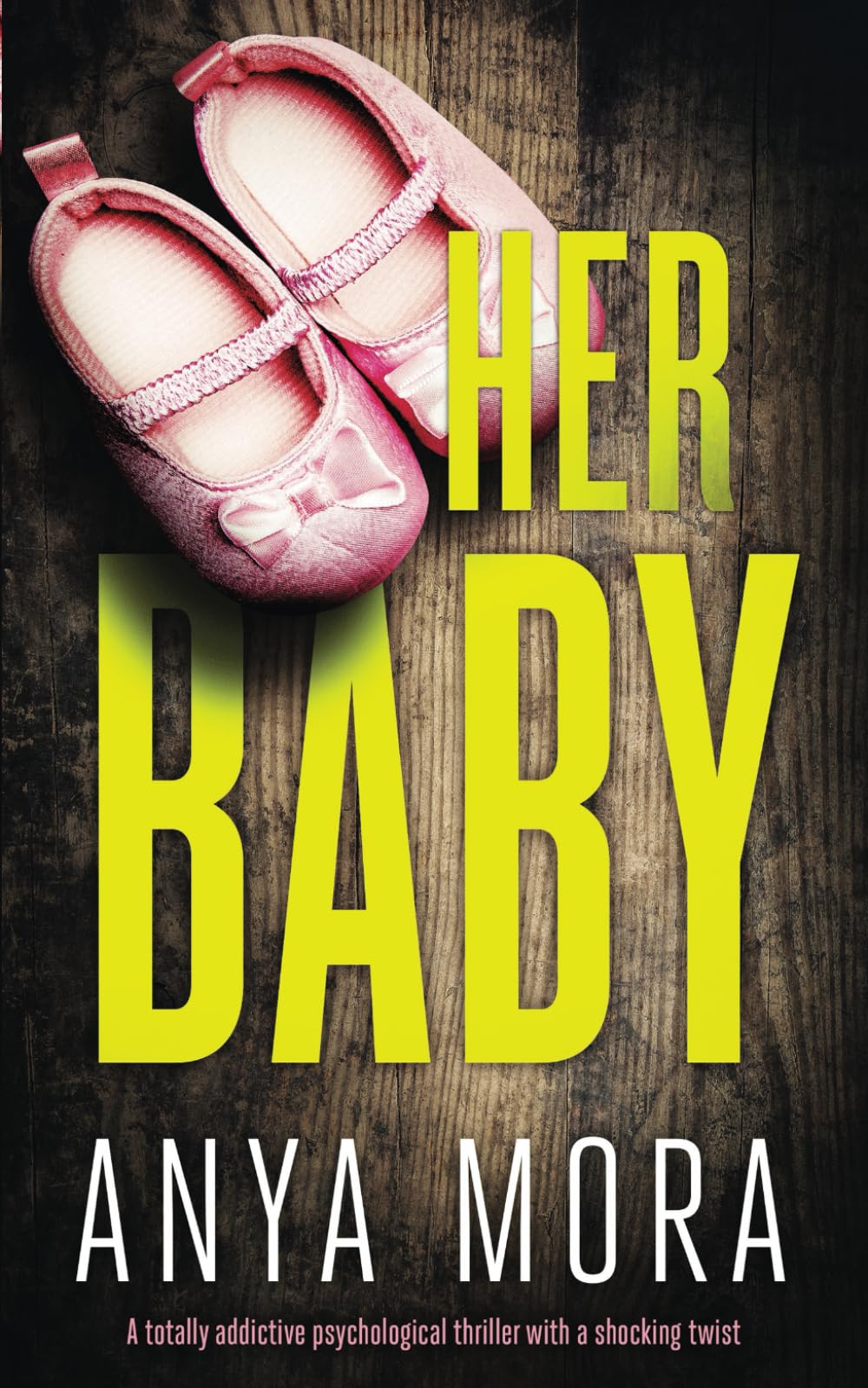 Her Baby: A totally addictive psychological thriller with a shocking twist (The Sister Wife Domestic Suspense Thrillers)