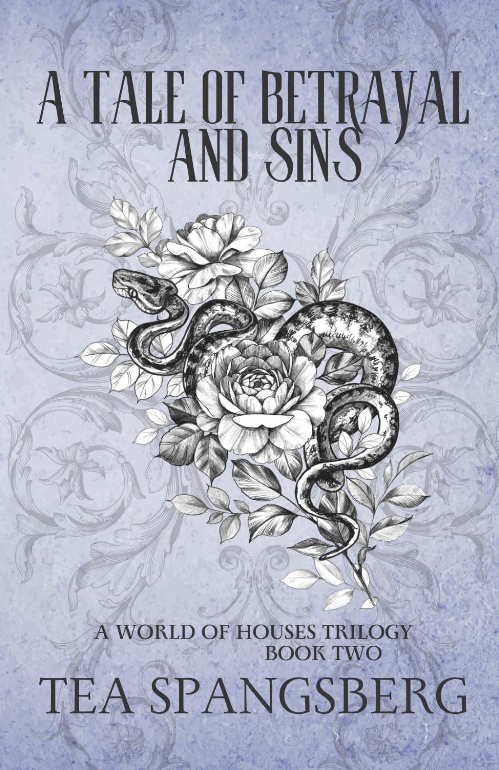 A Tale of Betrayal and Sins: 2 (A World of Houses)