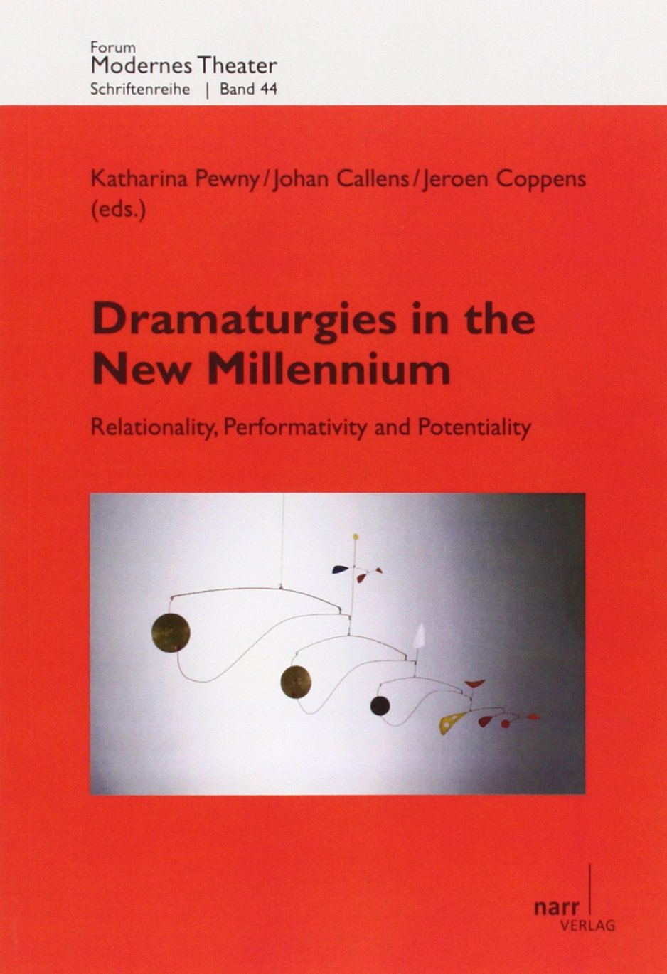 Buy Dramaturgies in the New Millennium: Relationality, Performativity and Potentiality — BookShops.in