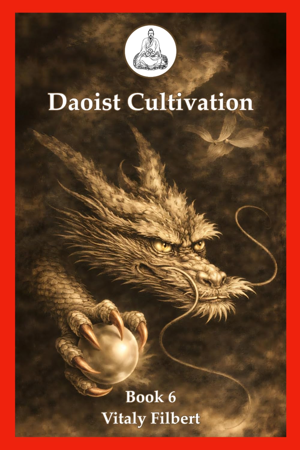 Daoist Cultivation, Book 6: Chapters on Awakening to the True Reality: The Daoist Classic
