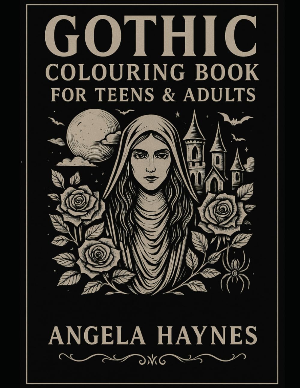 Gothic Colouring Book for Teens & Adults: “A Dark & Beautiful Coloring Collection