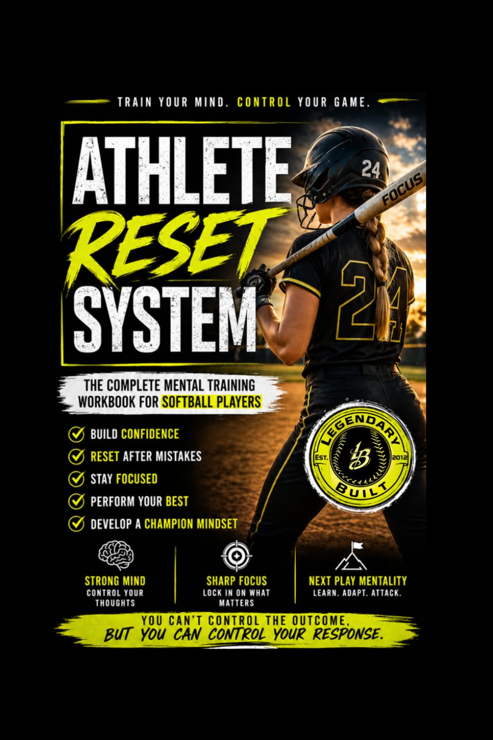 Athlete Reset System: The complete mental training workbook for softball players