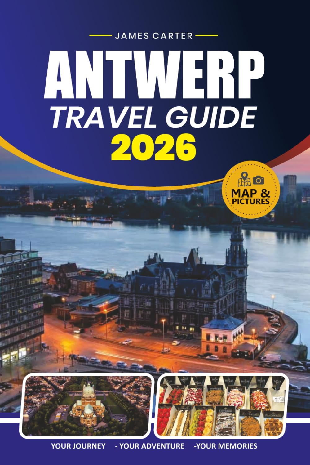 ANTWERP TRAVEL GUIDE 2026: Local Itineraries, Public Transport Tips, Historic Sites, Shopping Districts, and Food Experiences for Every Traveler