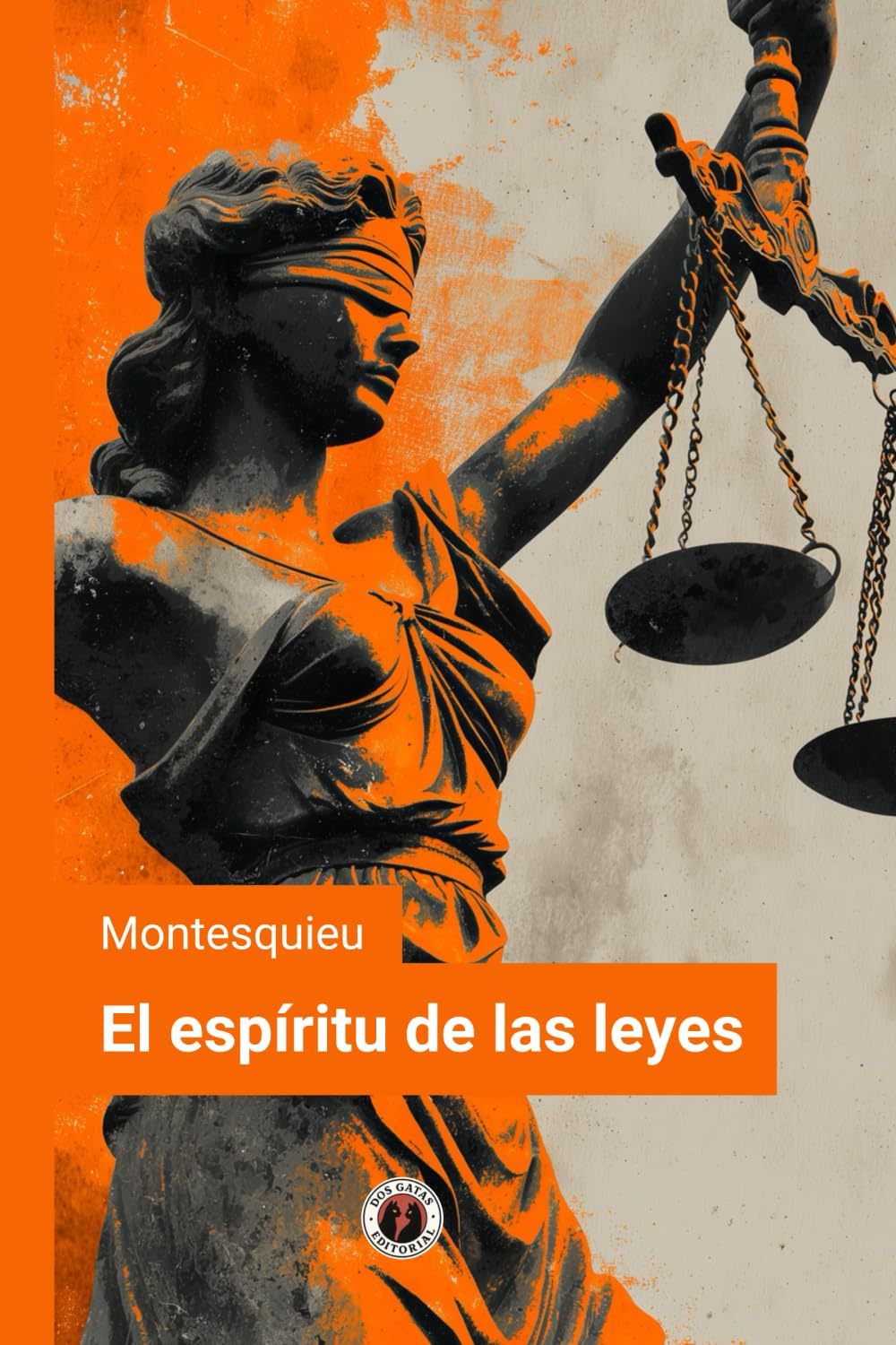 El espíritu de las leyes: Edición con prólogo