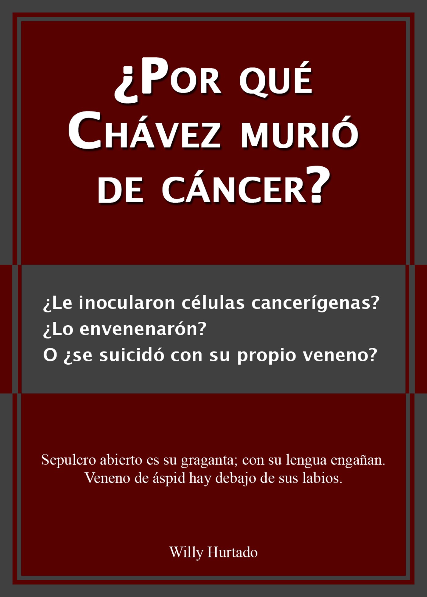 ¿Por qué Chávez murió de cáncer? (Spanish Edition)