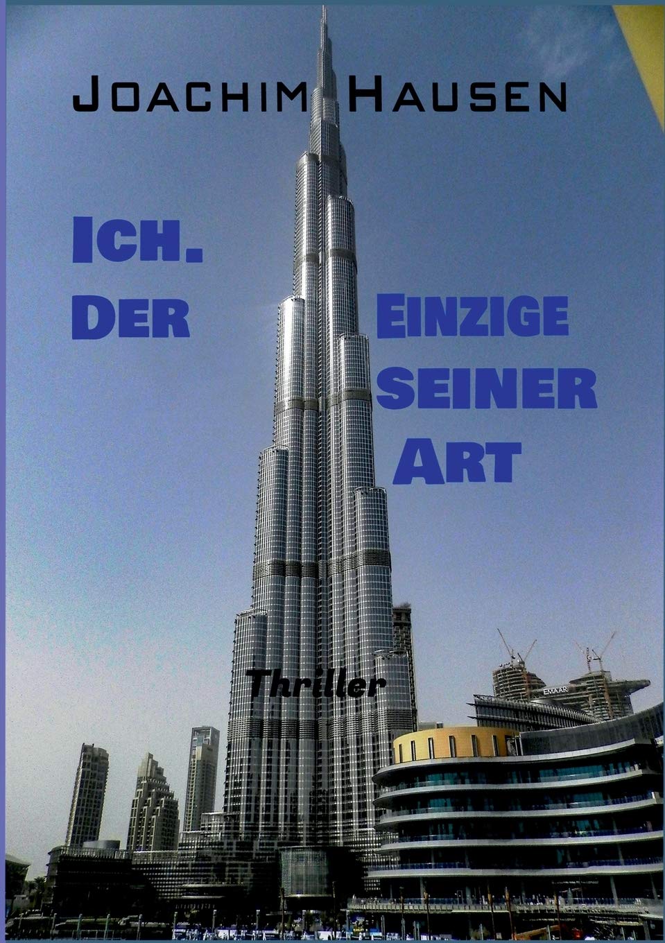 Ich. Der Einzige seiner Art