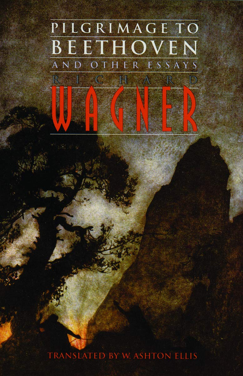 Pilgrimage to Beethoven and Other Essays. Wagner, Ellis 9780803297630 New<|