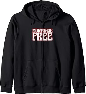 Financial Freedom Paid Of Loan Bank Mortgage Free Zip Hoodie