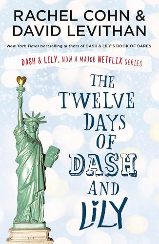 The Twelve Days of Dash and Lily: The sequel to the unmissable and feel-good romance of 2020 – Dash &amp; Lily's Book of Dares, now an original Netflix series!