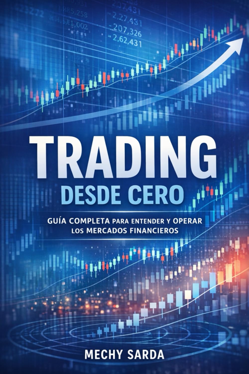 Trading desde Cero: Guía completa para entender y operar los mercados financieros