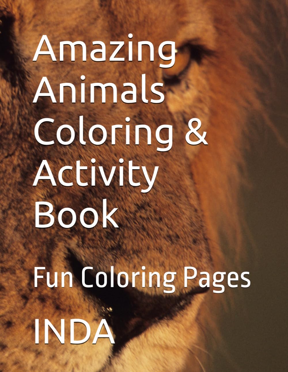 Amazing Animals Coloring & Activity Book: Fun Coloring Pages
