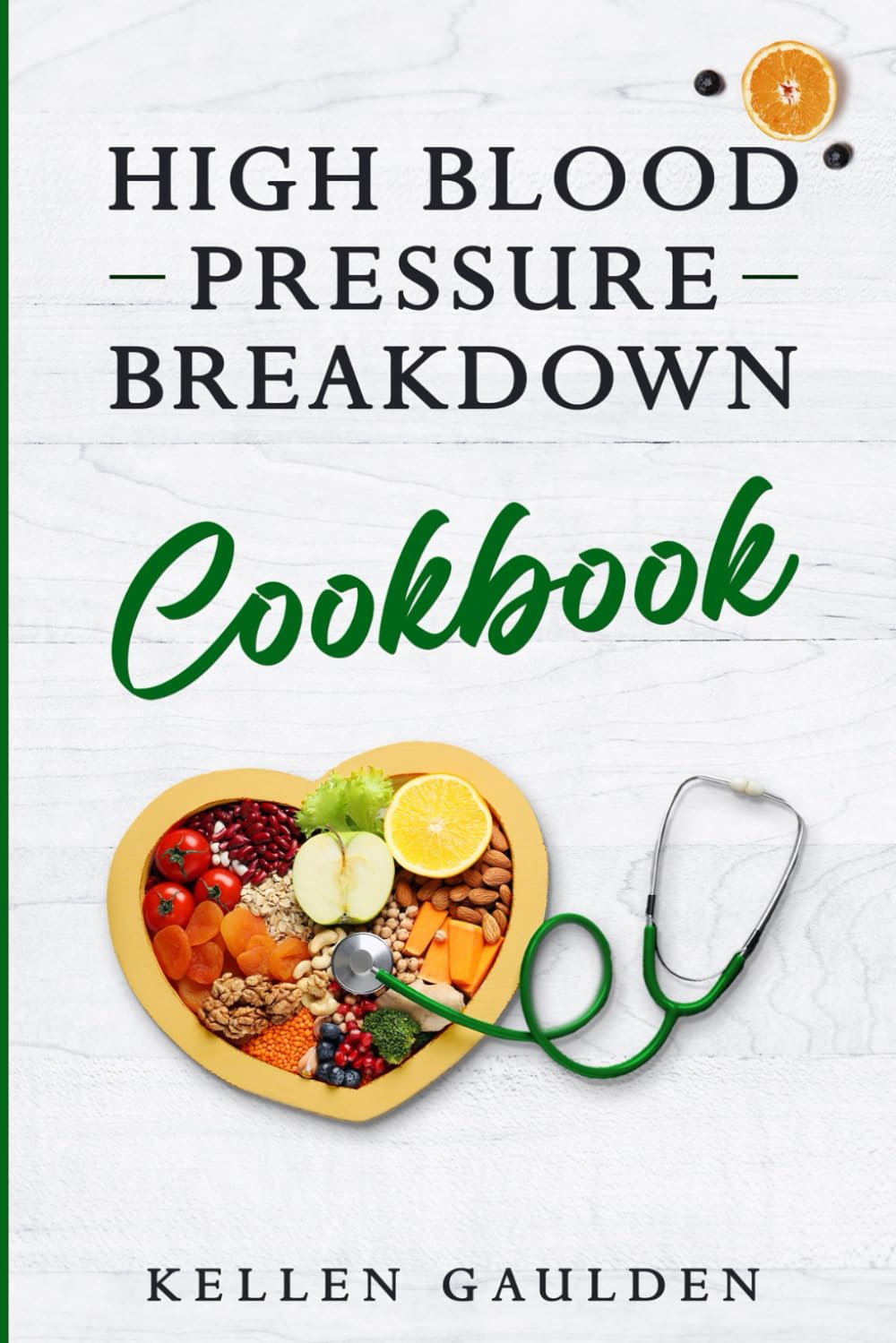 High Blood Pressure Breakdown Cookbook: Season your life and your food. Savor Flavorful Recipes for a Healthy Heart and Lower Blood Pressure Paperback – August 14, 2023