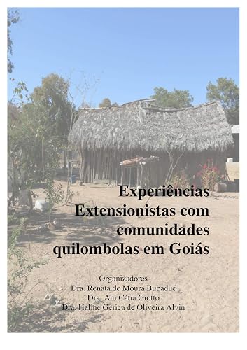 Experiências Extensionistas com Comunidades Quilombolas em Goiás