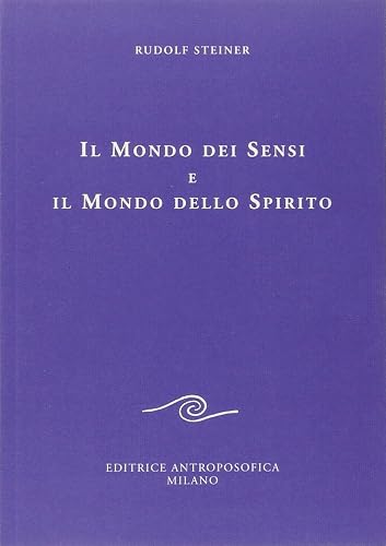 Il mondo dei sensi e il mondo dello spirito