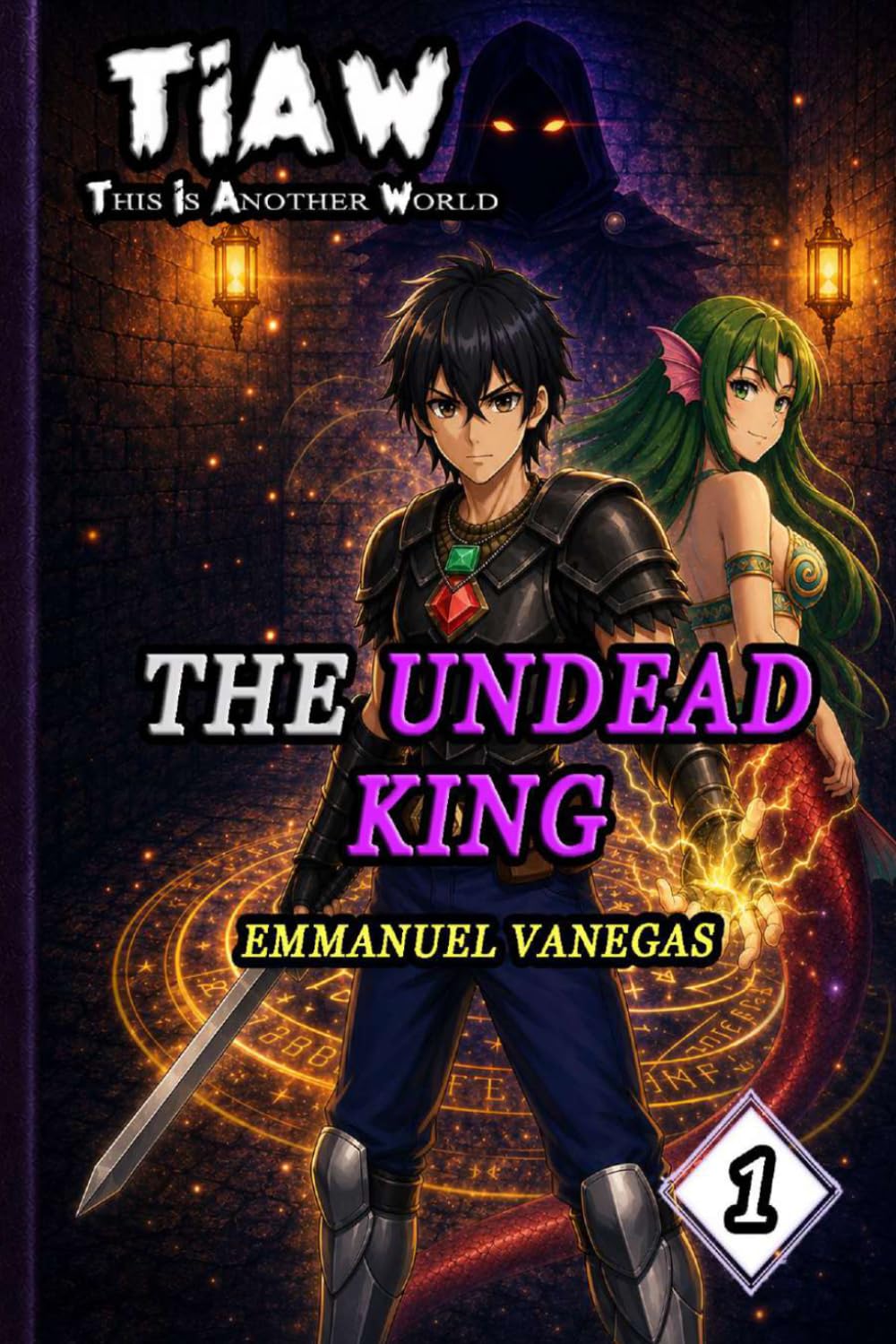TIAW: Isekai LitRPG Vol. 1 — The Undead King (This Is Another World)