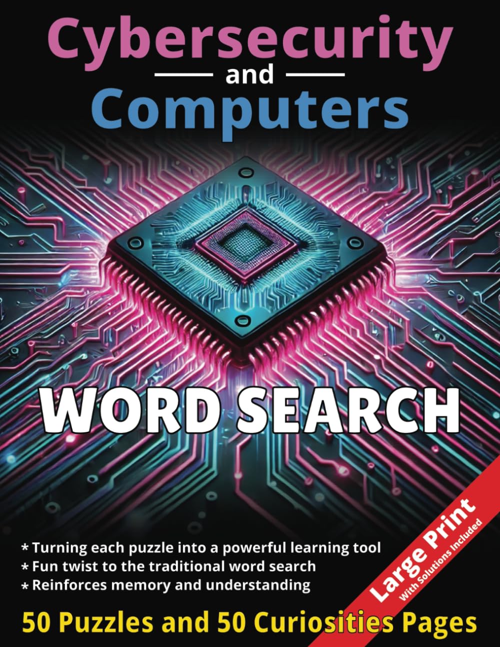 Cybersecurity and Computers Word Search: Turning each puzzle into a powerful learning tool and enhance your digital literacy and cybersecurity knowledge