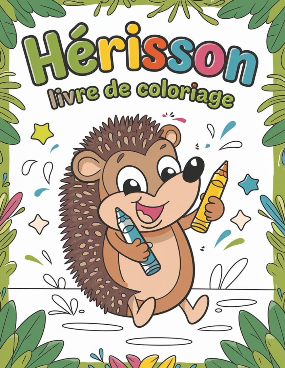 Hérisson Livre De Coloriage: 60 illustrations uniques pour soulager le stress et se détendre (French Edition)