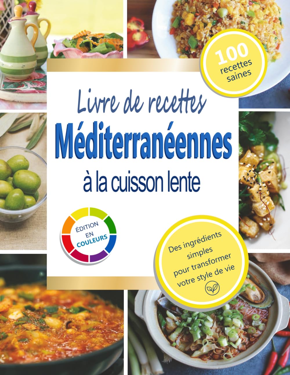 Livre de recettes méditerranéenes à la cuisson lente: Recettes méditerranéennes simples, saines et délicieuses — laissez votre mijoteuse faire le travail!