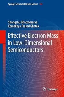 Effective Electron Mass in Low-Dimensional Semiconductors (Springer Series in Materials Science, 167)
