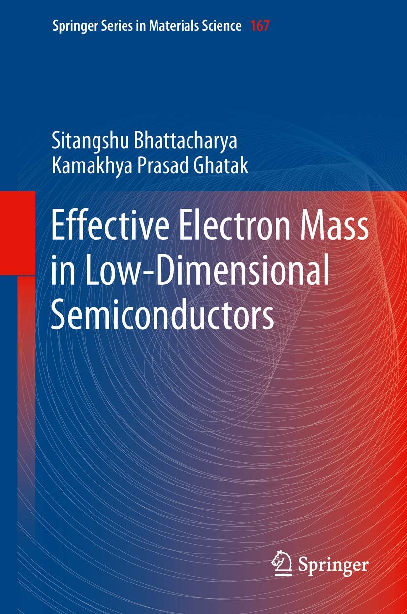 Effective Electron Mass in Low-Dimensional Semiconductors (Springer Series in Materials Science, 167, Band 167)