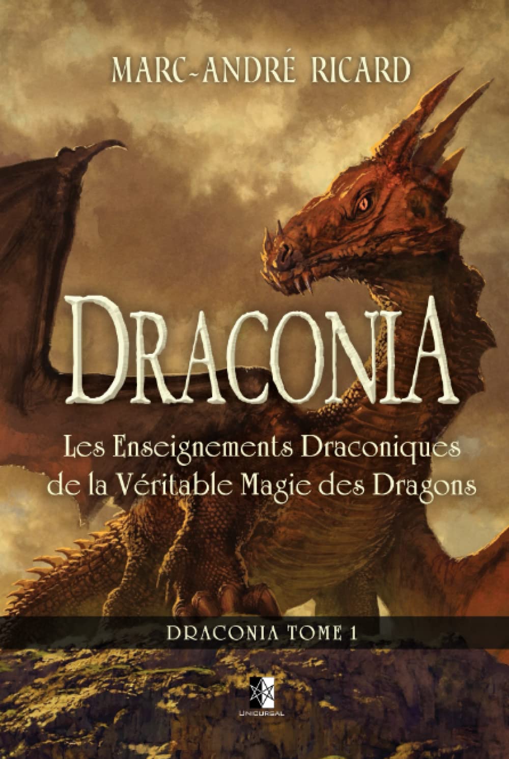 Draconia: Les Enseignements Draconiques de la Véritable Magie des Dragons