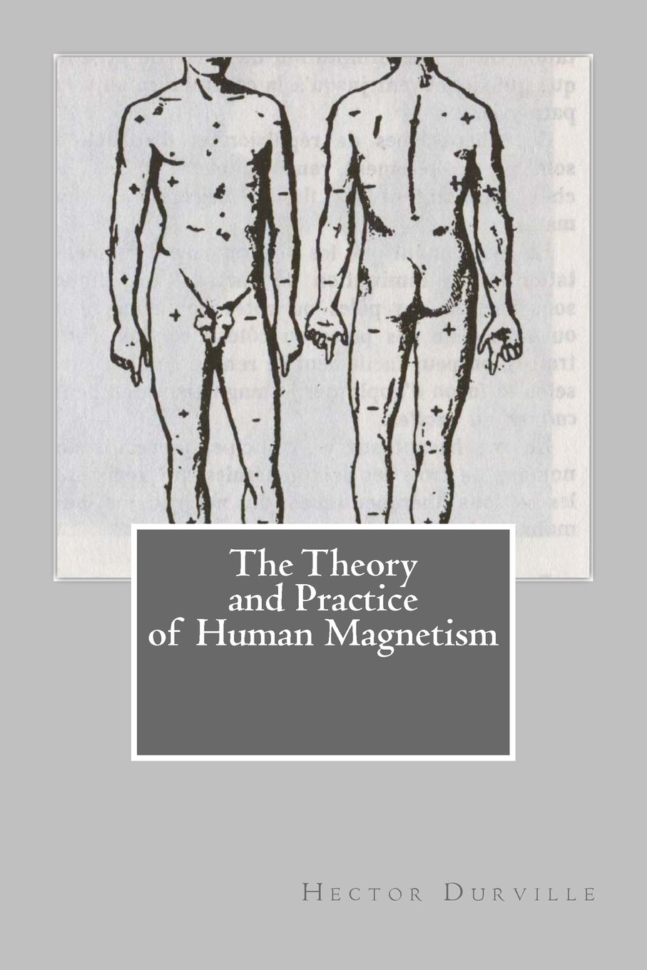 The Theory and Practice of Human Magnetism