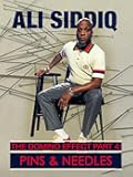 Ali Siddiq - Domino Effect part 4: Pins & Needles