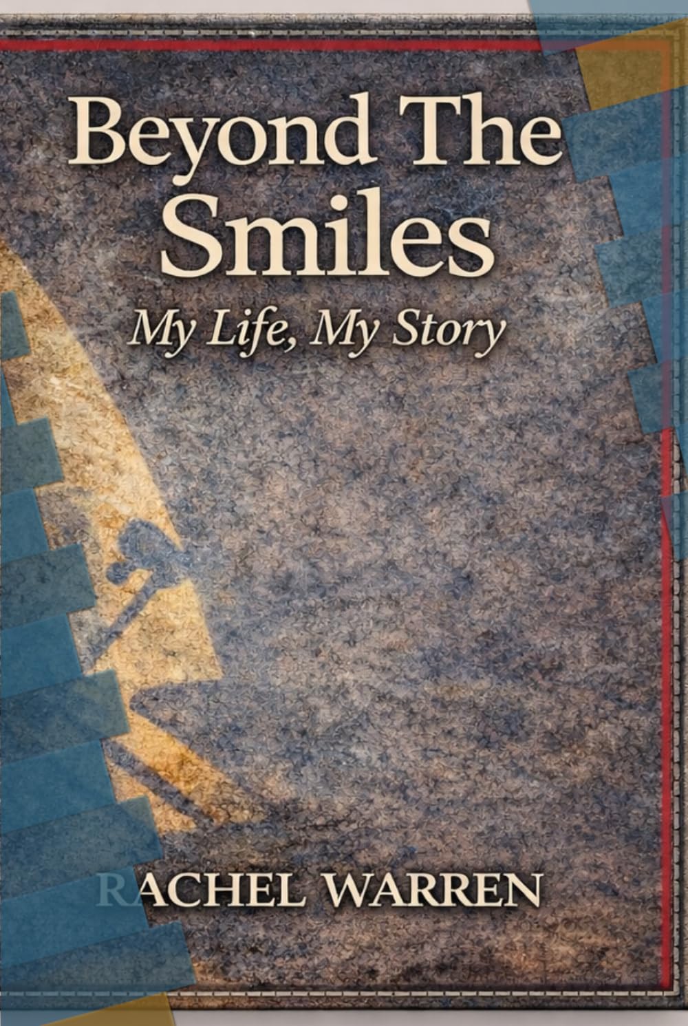 Beyond The Smiles: My Life My Story