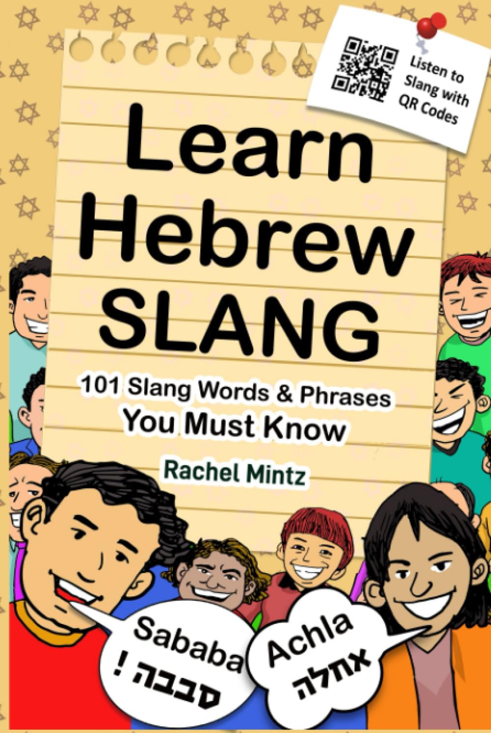 Learn Hebrew Slang - 101 Slang Words & Phrases You Must Know: Informative & Entertaining Hebrew Language Idioms for Israelis & Tourists, Listen to