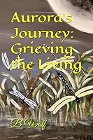 Vista 1 de Aurora's Journey Grieving the Living