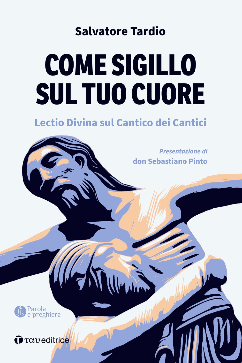 Come Sigillo Sul Tuo Cuore. Lectio Divina Sul Cantico Dei Cantici - 4