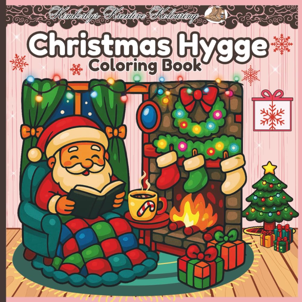 Christmas Hygge Coloring Book: "Cute & Cozy Winter Moments to Bring the Holidays to Life, Snuggly Scenes and Christmas Comforts to Color"