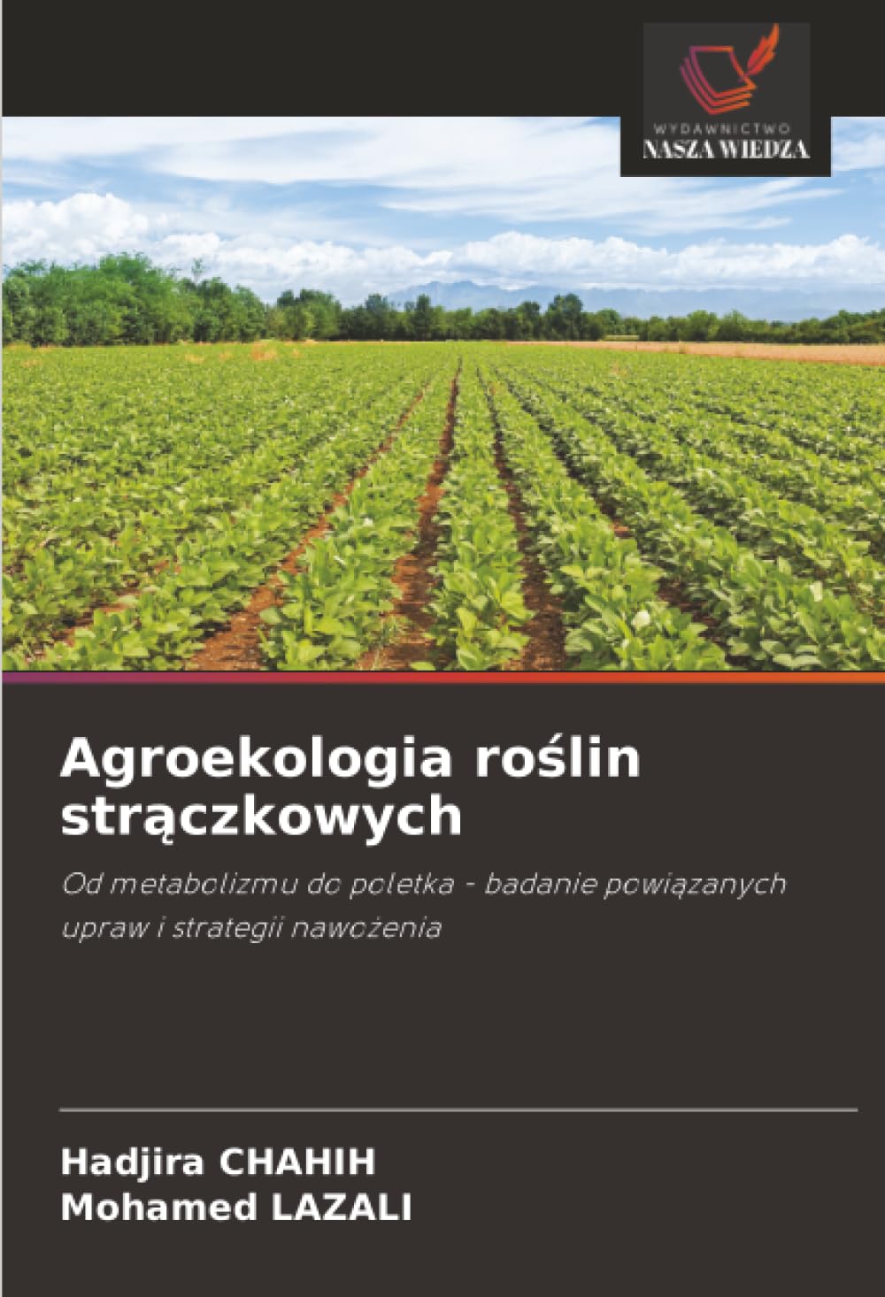 Agroekologia roślin strączkowych: Od metabolizmu do poletka - badanie powiązanych upraw i strategii nawożenia