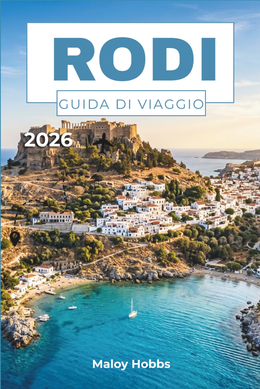 Rodi Guida Di Viaggio 2026: Scopri spiagge senza tempo, castelli crociati, cucina locale e villaggi costieri nella leggendaria isola greca dell'Egeo.