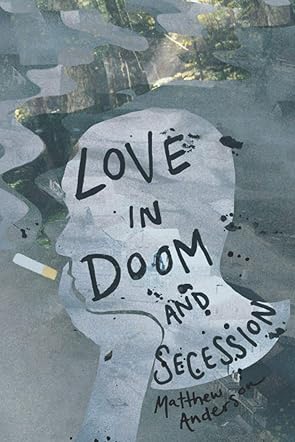 Love in Doom and Secession