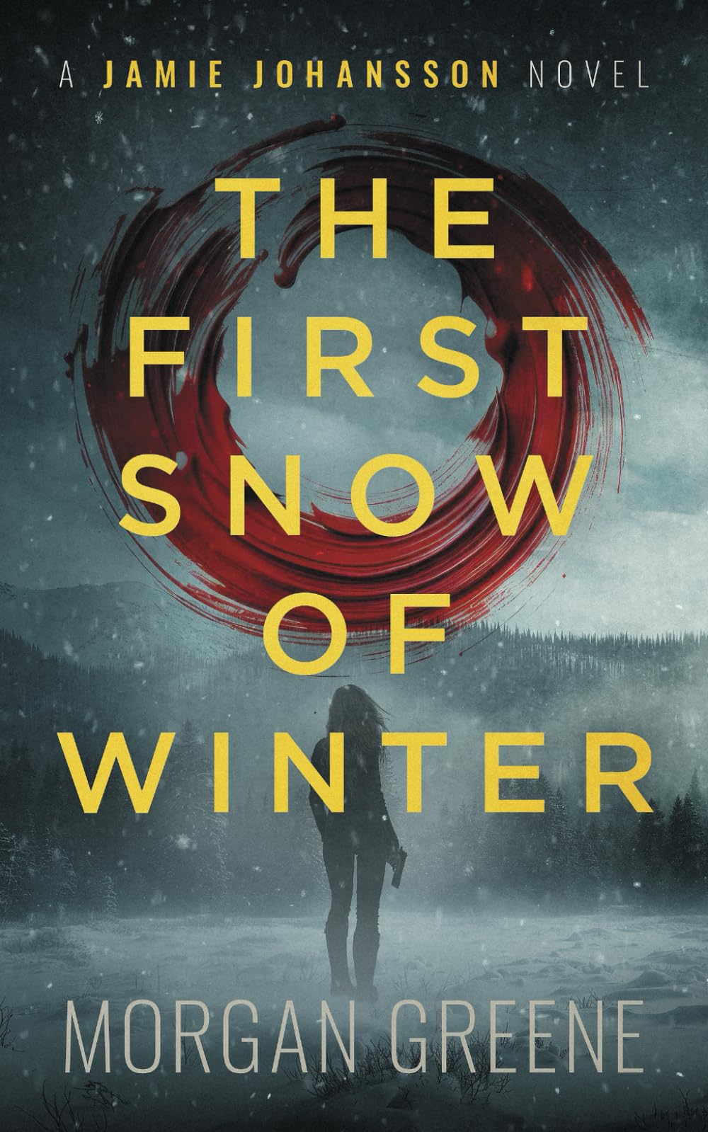 The First Snow Of Winter: A harrowing crime thriller set in the heart of Wales (DI Jamie Johansson Crime Thrillers)