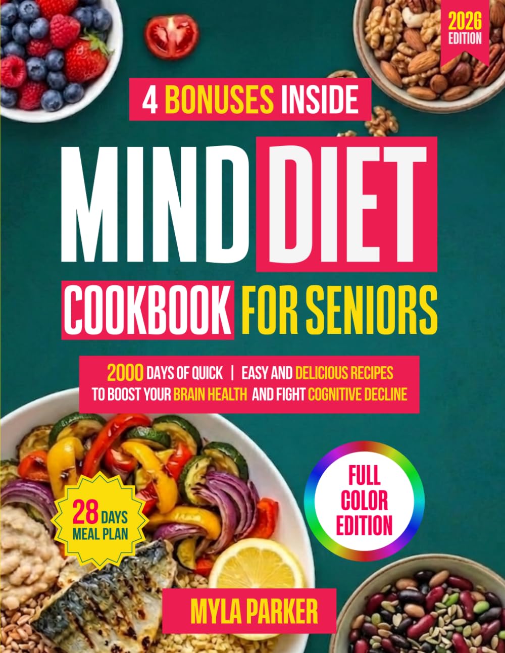 Mind Diet Cookbook For Seniors: 2000 Days of Easy, Quick And Delicious To Boost Your Brain Health And Fight Cognitive Decline