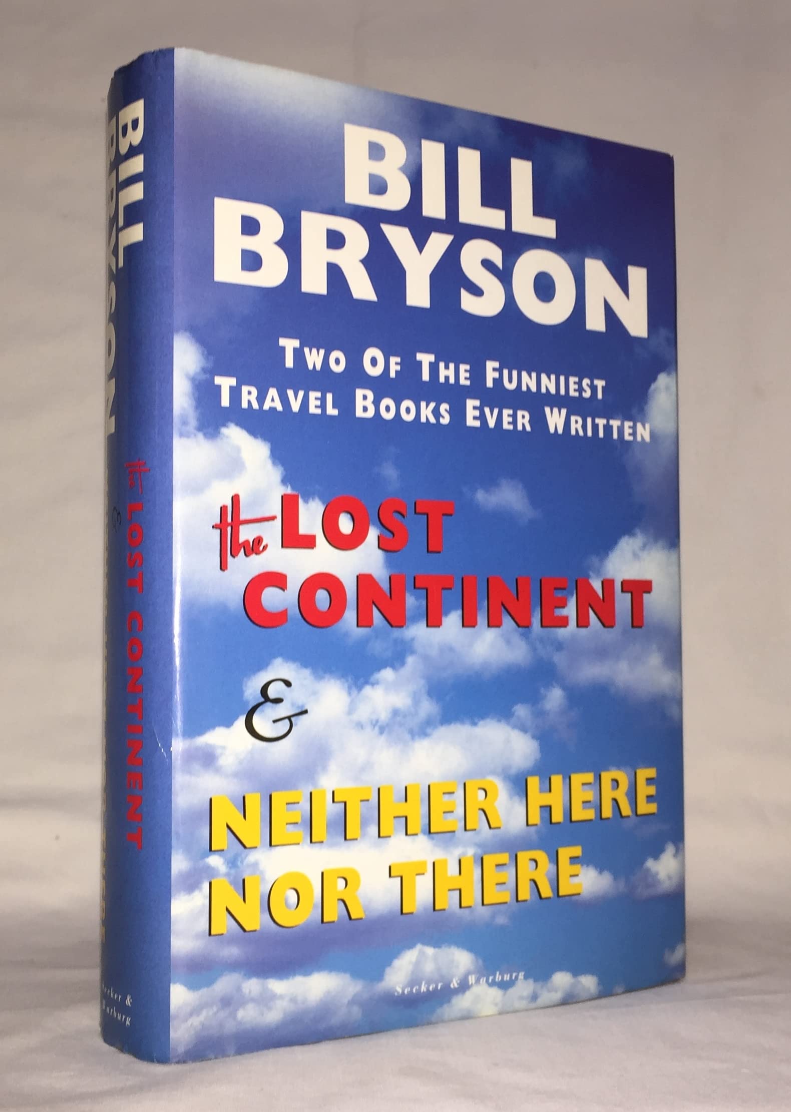 The Lost Continent: Travels in Small Town America and Neither Here nor There by Bryson, Bill (1992) Hardcover