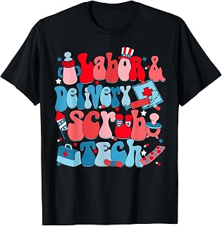 Labor & Delivery Scrub Tech Independence Day L & D Nurse T-Shirt