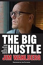 The Big Hustle: A Boston Street Kid's Story of Addiction and Redemption
