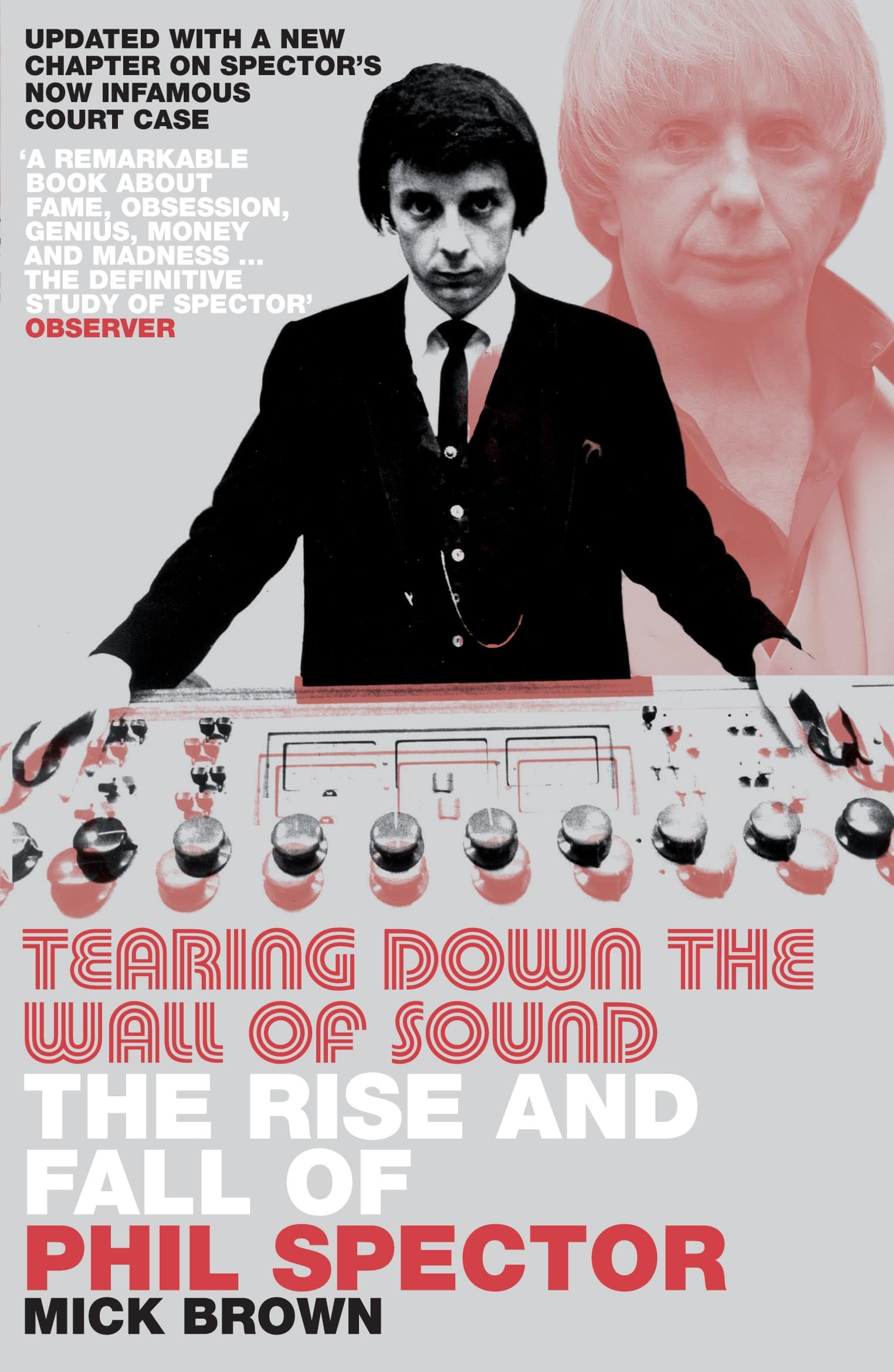 Tearing Down The Wall of Sound: The Rise And Fall of Phil Spector